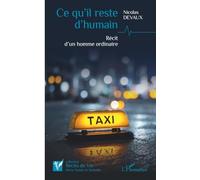 Ce qu’il reste d’humain: Récit d’un homme ordinaire
