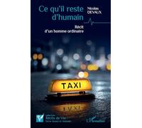 Ce qu’il reste d’humain: Récit d’un homme ordinaire