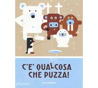 C'è qualcosa che puzza! Ediz. a colori