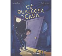 C'è qualcosa in casa
