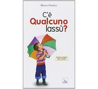 C'è qualcuno lassù?