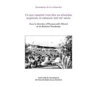 Ce que compter veut dire en situation impériale et coloniale XIXe-XXe siècle