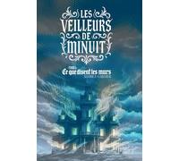 Ce que disent les murs: Tome 1
