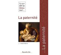 Ce que dit la bible sur... La paternité