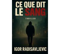 CE QUE DIT LE SANG