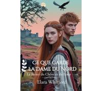 Ce que garde la Dame du Nord: Le Baiser du Chêne et du Loup