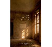 Ce que Gardent les Murs