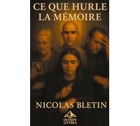 Ce que hurle la mémoire