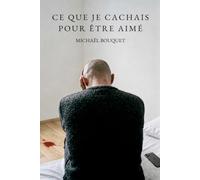 Ce que je cachais pour être aimé: Préquel de Ni explication, ni réparation, ni retour