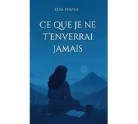 Ce que je ne t enverrai jamais
