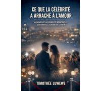 Ce que la célébrité a arraché à l'amour: 1