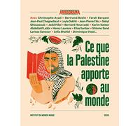 Ce que la Palestine apporte au monde