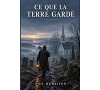 CE QUE LA TERRE GARDE: "Il entend les morts. Personne ne le croit. C'est exactement ce dont l'assassin avait besoin." Fossoyeur, Joe Ferren passe pour ... 2 mois lui murmure qu'on l'a assassinée..