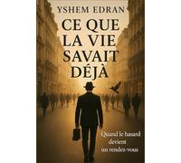 Ce que la vie savait déjà: Destins croisés et vies invisibles dans la France d’aujourd’hui