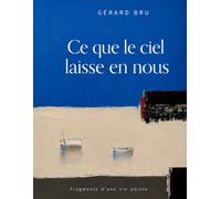 Ce que le ciel laisse en nous