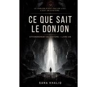 CE QUE LE DONJON SAIT: System Collapse, Livre Un