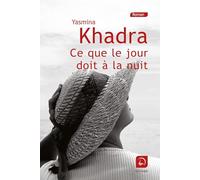 Ce que le jour doit la nuit : Volume 1 (grands caractres)