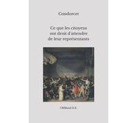 Ce que les citoyens ont droit d'attendre de leur représentants: suivi par Idées sur le despotisme