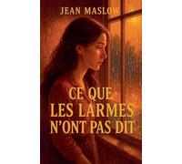 Ce que les larmes n'ont pas dit