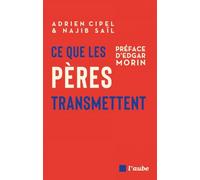 Ce que les pères transmettent
