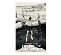 Ce que l'été m'a appris: Récit autobiographique