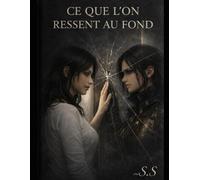 Ce que l'on ressent au fond: S.S