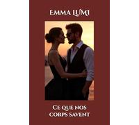 Ce que nos corps savent