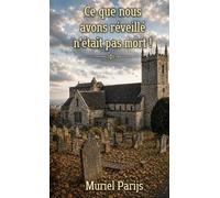 Ce que nous avons réveillé n'était pas mort !