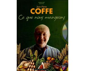 Ce que nous mangeons: Histoire naturelle des aliments