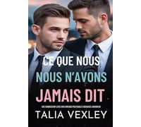 CE QUE NOUS N'AVONS JAMAIS DIT: UNE COMBUSTION LENTE MM ENNEMIS POLITIQUES À ROMANCE AMOUREUX