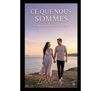 Ce que nous sommes: Ce que nous sommes - Tome 3