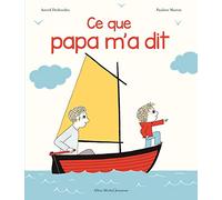 Ce que papa m'a dit: Une histoire d'Archibald