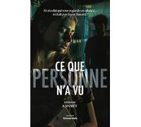 Ce que personne n’a vu