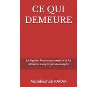 CE QUI DEMEURE: Mémoires d’un père face à la tempête