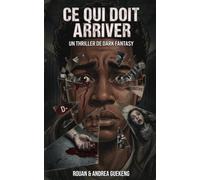 CE QUI DOIT ARRIVER