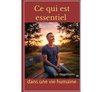 Ce qui est essentiel dans une vie humaine