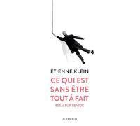 Ce qui est sans être tout à fait: Essai sur le vide