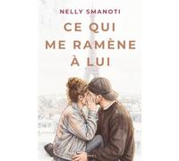 Ce qui me ramène à lui: Tome 1