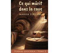 Ce qui mûrit dans la cave: Podere Lucciola - Tome 2