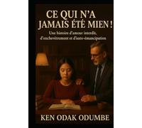 « Ce qui n'a jamais été mien ! »: Une histoire d'amour interdit, d'enchevêtrement et d'auto-émancipation