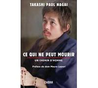 Ce qui ne peut mourir. Un chemin d'homme