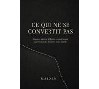 CE QUI NE SE CONVERTIT PAS: Rapport adressé à l’Entité centrale avant suppression des dernières zones inutiles