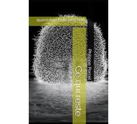 Ce qui reste: quand il ne reste plus rien