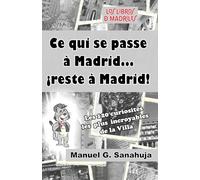 Ce qui se passe à Madrid... ¡reste à Madrid!