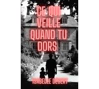 Ce Qui Veille Quand Tu Dors: Et si l’ombre derrière vous n’était pas la vôtre ?: 1