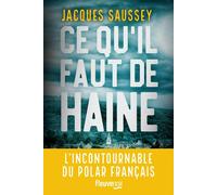 Ce qu'il faut de haine-Saussey, Jacques-Copertina flessibile