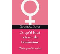 Ce qu'il faut retenir du Féminisme: Le plus grand des combats
