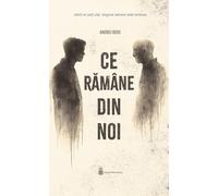 Ce ramane din noi - Andrei Ruse