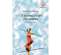 C'è sempre tempo per morire e altri racconti