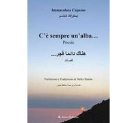 C'è sempre un'alba... Ediz. italiana e araba
